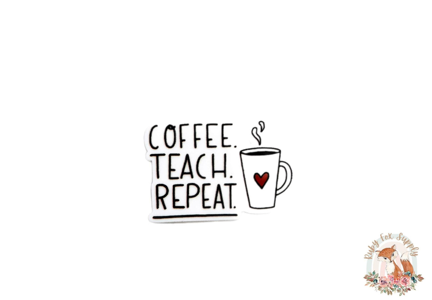 Coffee Teach Repeat Resin